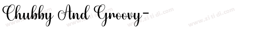 Chubby And Groovy字体转换